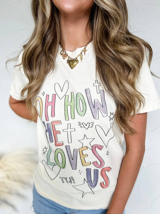 Oh How He Loves Us Tee