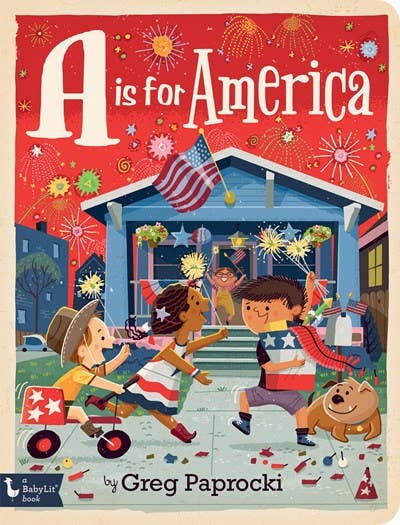A is for America: A Patriotic Alphabet