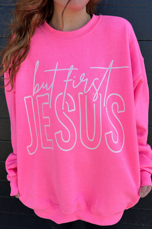 BUT FIRST JESUS PINK SWEATSHIRT